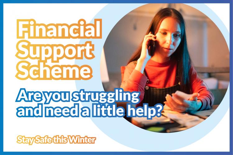 Financial Support Scheme - Are you in need of a little help?