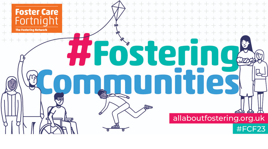 Foster Care Fortnight. 15-28 May #fosteringcommunities