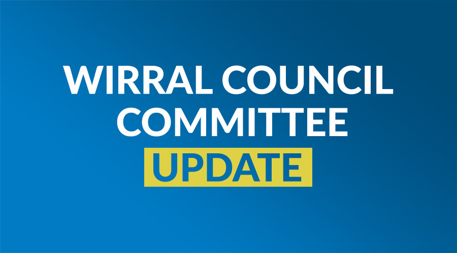 graphic saying Wirral Council Committee update on blue background