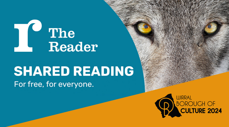 Graphic with the words The Reader, Shared Reading, For free, for everyone. With a photo of a wolf's eyes