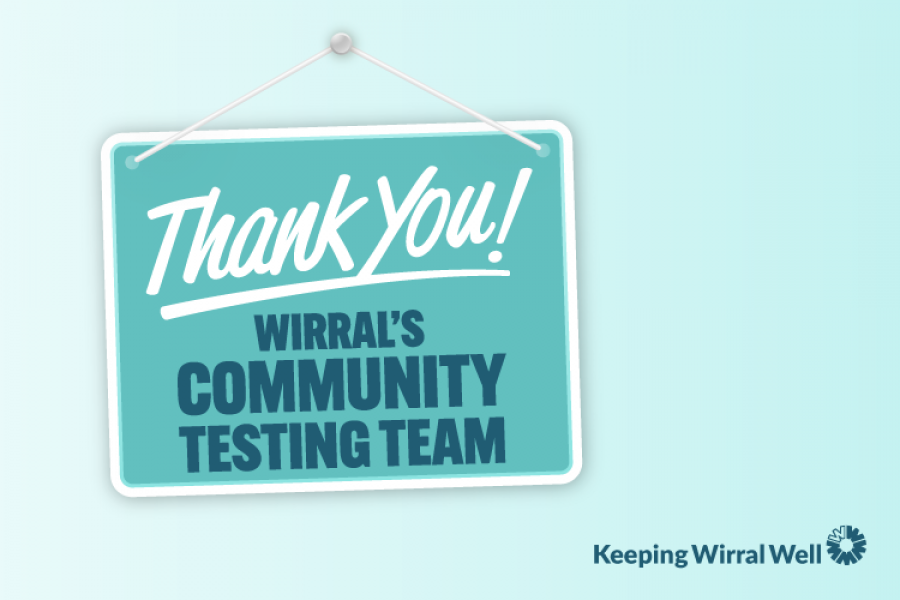 A thanks to Wirral's Community Testing Team