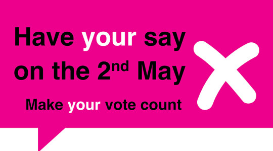 Graphic which says: Have your say on the 2nd May. Make your cote count.