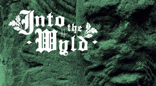 The words Into the Wyld are written onto a green foliage background