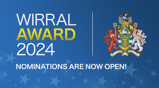 Graphic with the wording Wirral Award 2024 Nominations Are Open Now and a picture of Wirral's civic crest