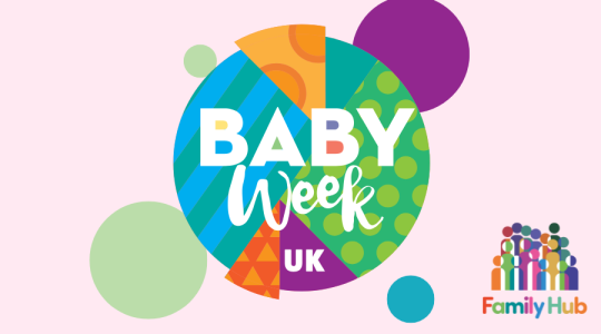 Family Hubs and Baby Week UK 