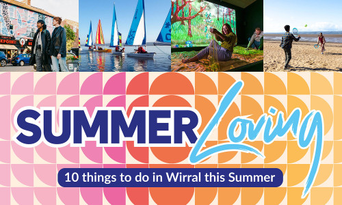 Summer Loving: 10 things to do in Wirral this Summer