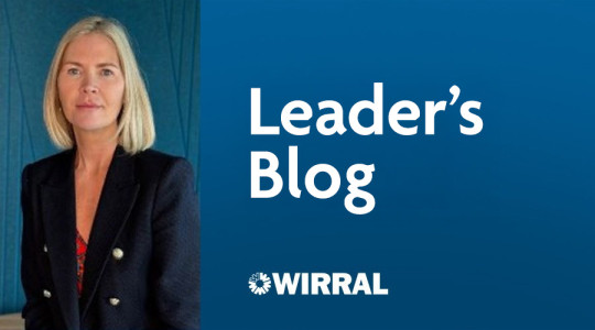 Image of Leader of Wirral Council - Councillor Paula Basnett with text Leader's blog