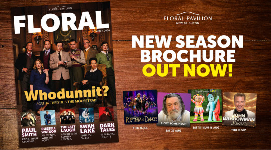 POhoto of the cover of the Floral Pavilion's summer brochure alongside wording to say: New season brochure out now