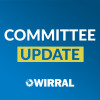graphic saying Committee Update on blue background with Wirral Council logo below