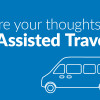 Promotional graphic with a blue background featuring white text that reads 'Share your thoughts on Assisted Travel' alongside a simple line drawing of a van.