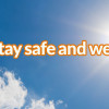 Blue sky with sun and text saying Stay Safe and Well