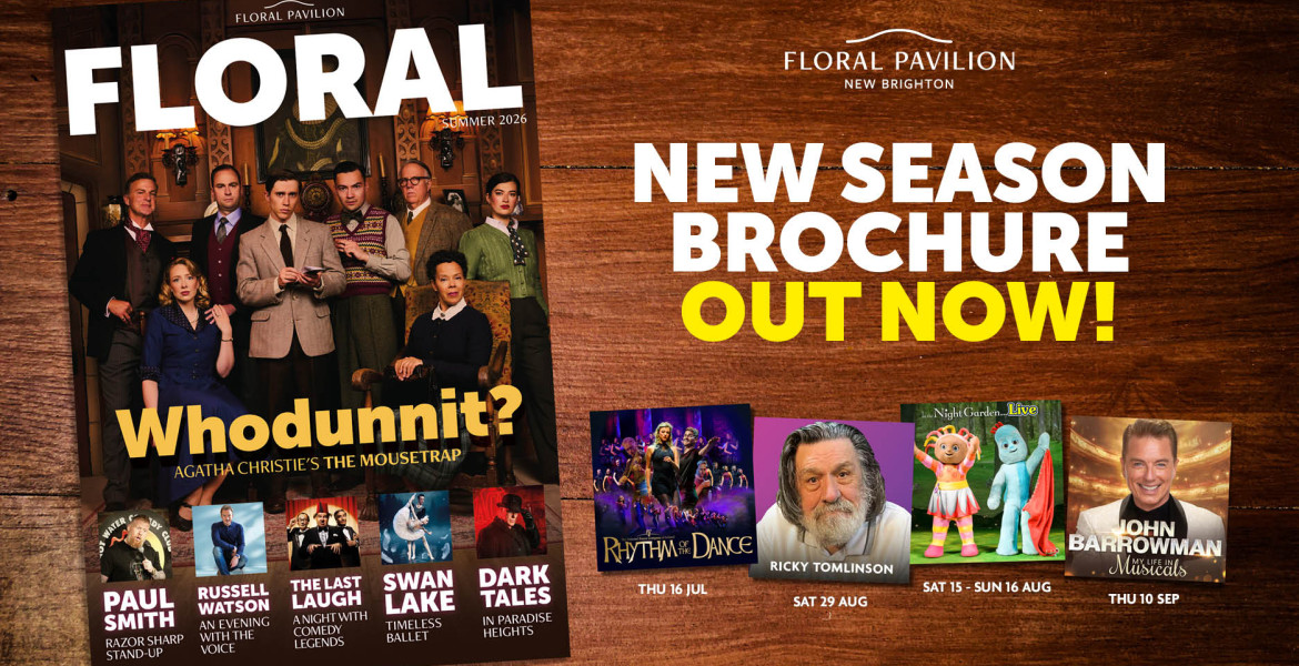 POhoto of the cover of the Floral Pavilion's summer brochure alongside wording to say: New season brochure out now